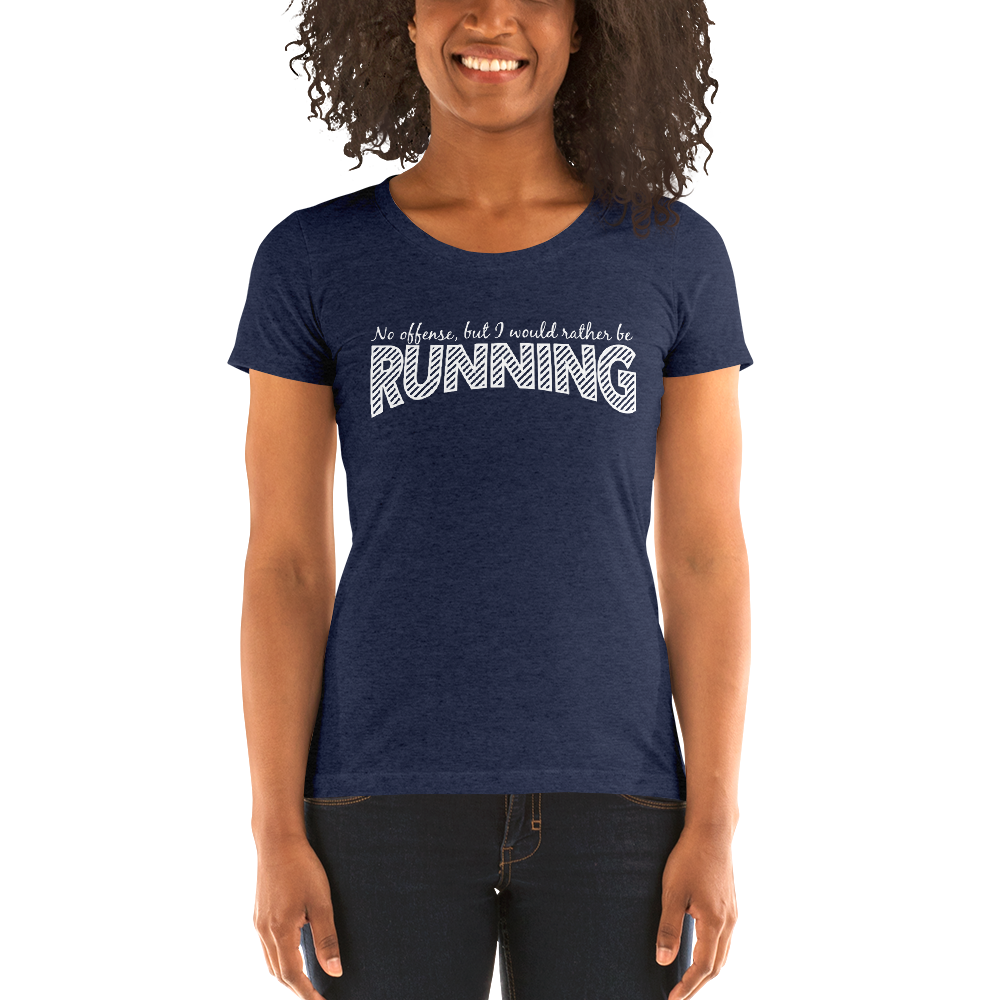 Download I would Rather Be Running - Ladies' short sleeve t-shirt ...